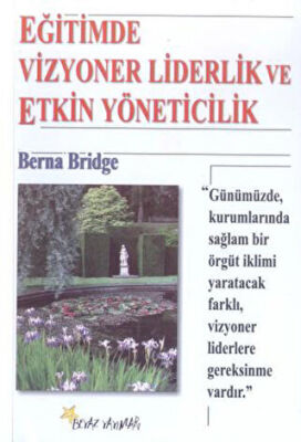 Eğitimde Vizyoner Liderlik ve Etkin Yöneticilik kapağı