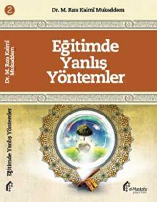 Eğitimde Yanlış Yöntemler - el-Mustafa Yayınları