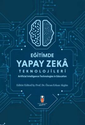 Eğitimde Yapay Zeka Teknolojileri - Artificial Technologies in Education - 1