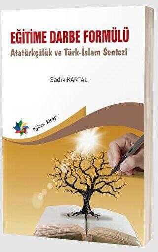 Eğitime Darbe Formülü Atatürkçülük ve Türk-İslam Sentezi