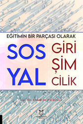 Eğitimin Bir Parçası Olarak Sosyal Girişimcilik - Akademisyen Kitabevi