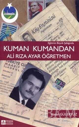 Eğitimin Büyük Şafağında Kuman Kumandan Ali Rıza Ayar Öğretmen - Pegem Akademi Yayıncılık