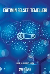 Eğitimin Felsefi Temelleri - Efe Akademi Yayınları