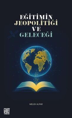 Eğitimin Jeopolitiği ve Geleceği - 1
