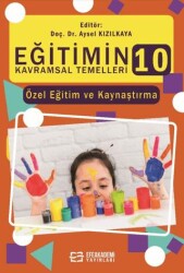 Eğitimin Kavramsal Temelleri - 10 - Efe Akademi Yayınları