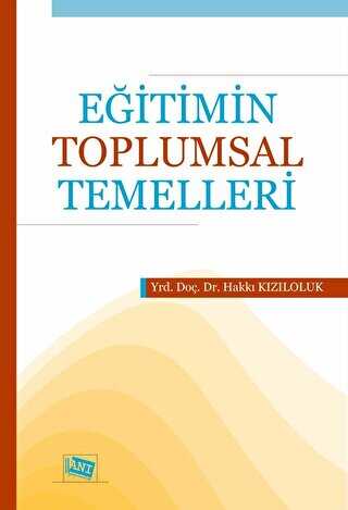 Eğitimin Toplumsal Temelleri - Anı Yayıncılık