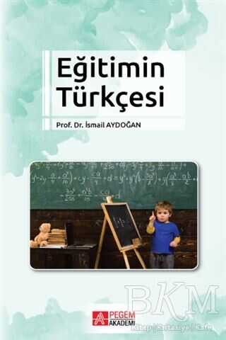 Eğitimin Türkçesi - Pegem Akademi Yayıncılık