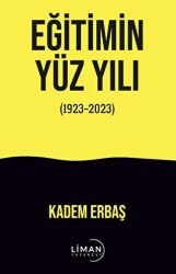 Eğitimin Yüzyılı 1923-2023 - Liman Yayınevi