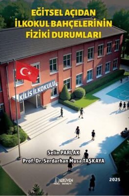 Eğitsel Açıdan İlkokul Bahçelerinin Fiziki Durumları - 1
