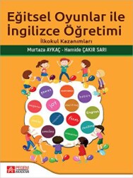 Eğitsel Oyunlar İle İngilizce Öğretimi - Pegem Akademi Yayıncılık