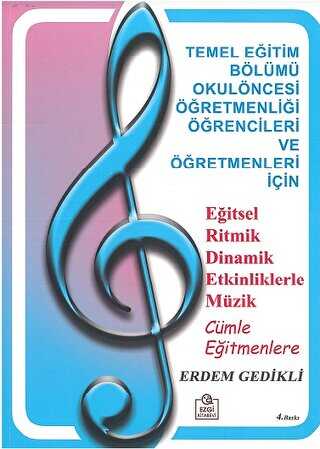 Eğitsel Ritmik Dinamik Etkinliklerle Müzik - Ezgi Kitabevi Yayınları