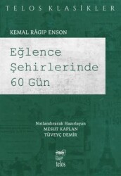 Eğlence Şehirlerinde 60 Gün - Telos Yayıncılık