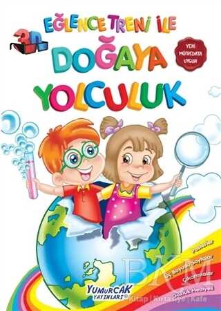 Eğlence Treni Doğaya Yolculuk - Yumurcak Yayınları