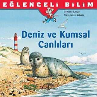 Eğlenceli Bilim: Deniz ve Kumsal Canlıları - İş Bankası Kültür Yayınları