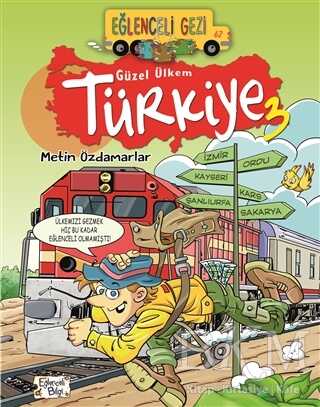 Eğlenceli Gezi - Güzel Ülkem Türkiye 3 - Eğlenceli Bilgi Yayınları
