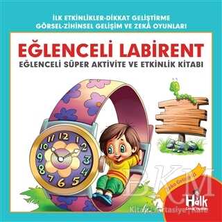 Eğlenceli Labirent - Eğlenceli Süper Aktivite ve Etkinlik Kitabı - Halk Kitabevi