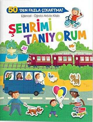 Eğlenceli-Öğretici Aktivite Kitabı - Şehrimi Tanıyorum - Dikkat Atölyesi Yayınları