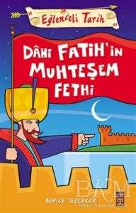 Eğlenceli Tarih - Dahi Fatih'in Muhteşem Fethi