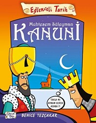 Eğlenceli Tarih: Muhteşem Süleyman Kanuni - Eğlenceli Bilgi Yayınları
