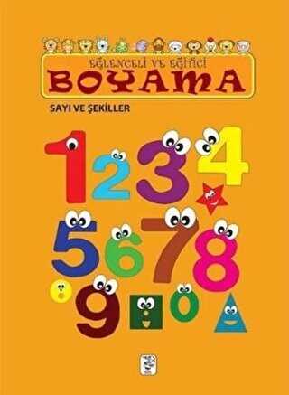 Eğlenceli ve Eğitici Boyama - Sayı ve Şekiller - Sis Yayıncılık
