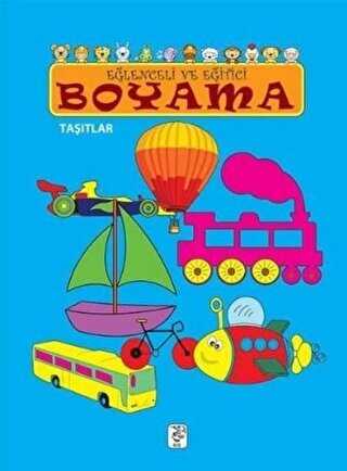 Eğlenceli ve Eğitici Boyama - Taşıtlar - Sis Yayıncılık