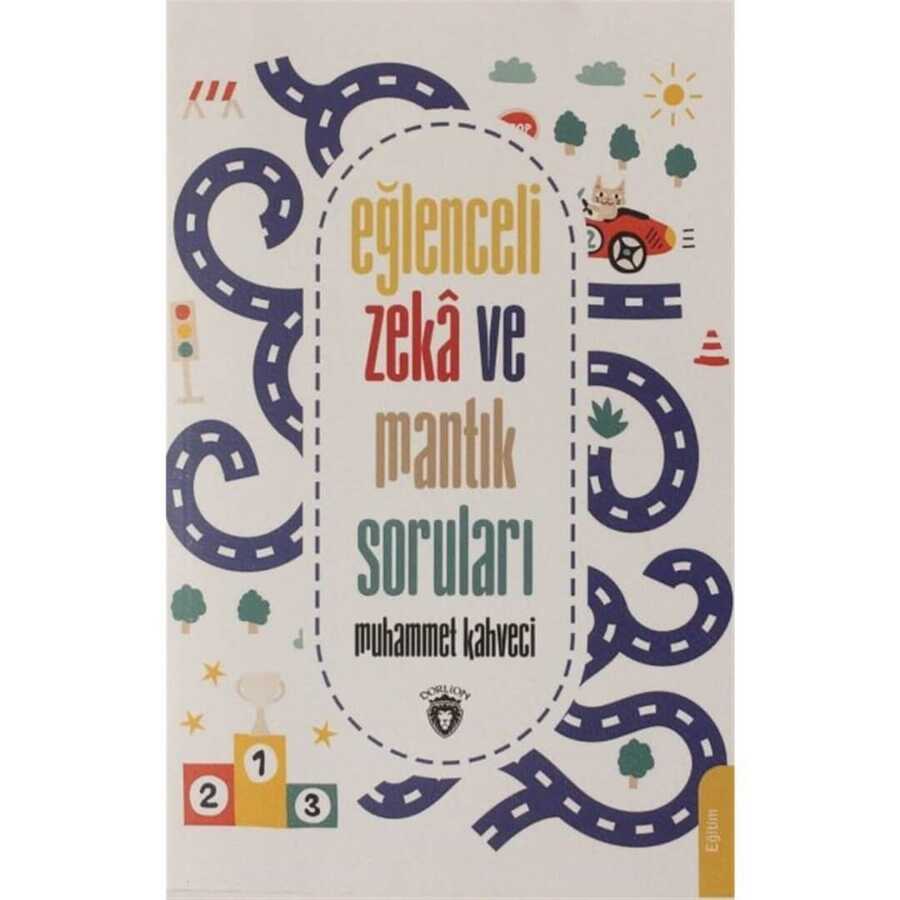 Eğlenceli Zeka ve Mantık Soruları - Dorlion Yayınları