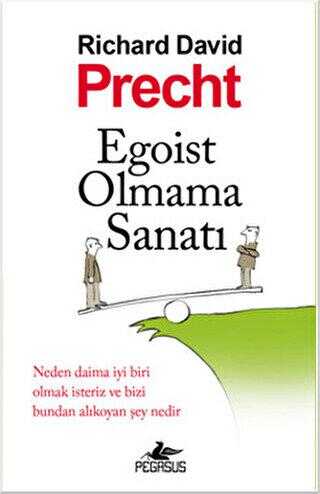 EGOİST OLMAMA SANATI - Pegasus Yayınları