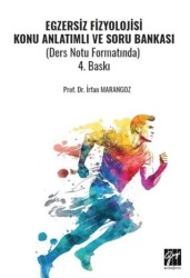 Egzersiz Fizyolojisi Konu Anlatımlı Soru Bankası - Gazi Kitabevi