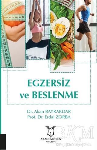 Egzersiz ve Beslenme - Akademisyen Kitabevi