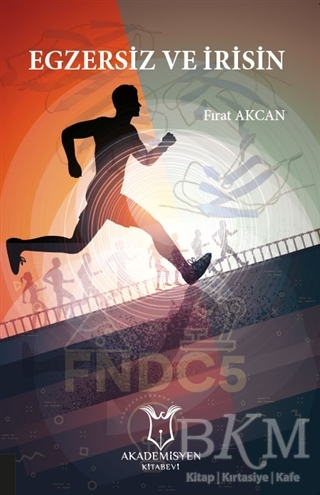 Egzersiz ve İrisin - Akademisyen Kitabevi