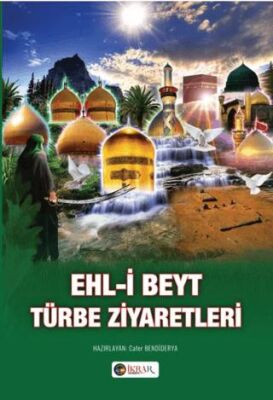 Ehl-i Beyt Türbe Ziyaretleri - 1