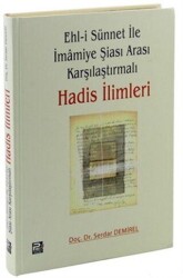 Ehl-i Sünnet ile İmamiye Şiası Arası Karşılaştırmalı Hadis İlimleri - Karınca & Polen Yayınları