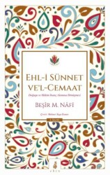 Ehl-i Sünnet ve’l-Cemaat: Doğuşu ve Hâkim İnanç Akımına Dönüşmesi - Ekin Yayınları