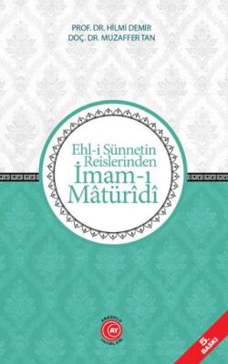 Ehl-i Sünnetin Reislerinden İmam-ı Matüridi - 1