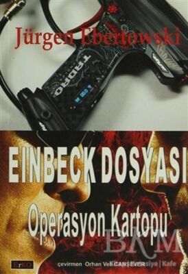 Einbeck Dosyası - Operasyon Kartopu - 1