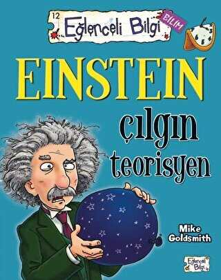 Einstein Çılgın Teorisyen Eğlenceli Bilgi 60 - Eğlenceli Bilgi Yayınları