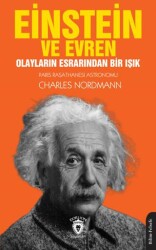 Einstein ve Evren Olayların Esrarından Bir Işık - Dorlion Yayınları