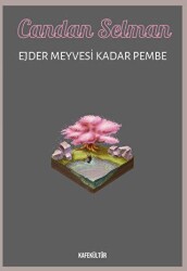 Ejder Meyvesi Kadar Pembe - Kafe Kültür Yayıncılık