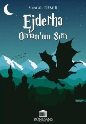 Ejderha Ormanı’nın Sırrı - Rönesans Yayınları