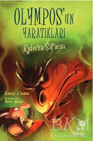 Ejderha Şifacısı - Olympos’un Yaratıkları - Hep Kitap