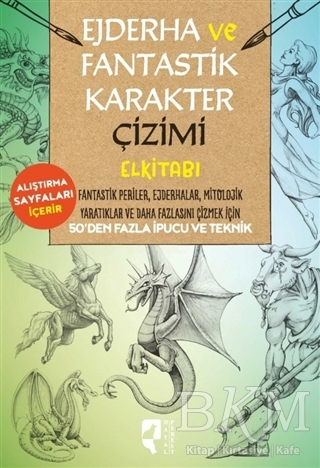 Ejderha ve Fantastik Karakter Çizimi Elkitabı - HayalPerest Kitap