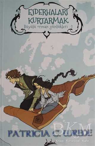 Ejderhaları Kurtarmak - Büyülü Orman Günlükleri 2 - Mızıka Yayınları