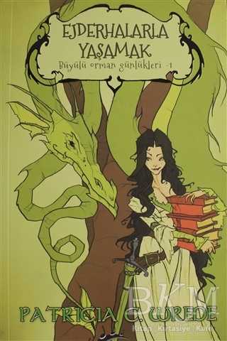 Ejderhalarla Yaşamak - Büyülü Orman Günlükleri 1 - Mızıka Yayınları
