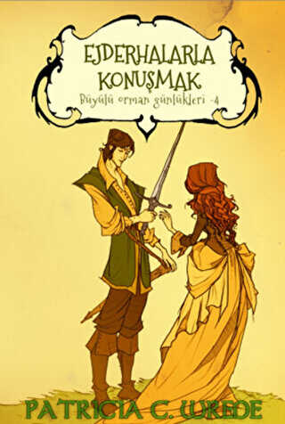 Ejderhalarla Konuşmak - Büyülü Orman Günlükleri 4 - Mızıka Yayınları