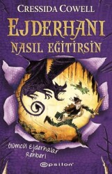 Ejderhanı Nasıl Eğitirsin 6 - Ölümcül Ejderhalar Rehberi - Epsilon Yayınevi
