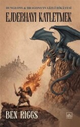 Ejderhayı Katletmek: Dungeons ve Dragons`ın Gizli Hikayesi - İthaki Yayınları