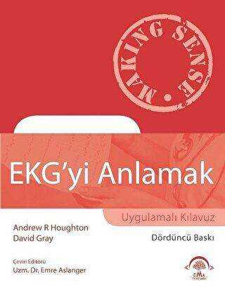 EKG`yi Anlamak - EMA Tıp Kitabevi