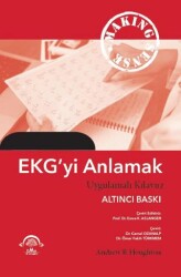 EKG`yi Anlamak Uygulamalı Kılavuz - EMA Tıp Kitabevi
