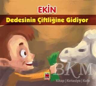 Ekin Dedesinin Çiftliğine Gidiyor - Elips Kitap