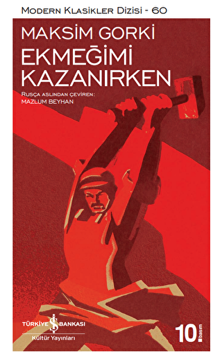 EKMEĞİMİ KAZANIRKEN - İş Bankası Kültür Yayınları